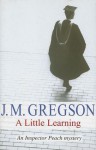 A Little Learning - J.M. Gregson