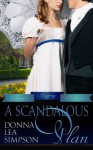 A Scandalous Plan (Classic Regency Romances) - Donna Lea Simpson