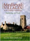 Medieval Villages in an English Landscape: Beginnings and Ends - Richard Jones, Mark Page