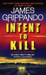 Intent To Kill - James Grippando