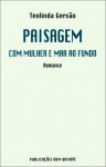 Paisagem com Mulher e Mar ao Fundo - Teolinda Gersão