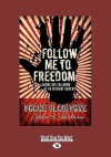 Follow Me to Freedom: Leading and Following as an Ordinary Radical (Large Print 16pt) - Shane Claiborne