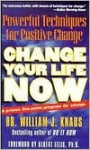 Change Your Life Now: Powerful Techniques for Positive Change - William J. Knaus, Albert Ellis