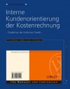 Interne Kundenorientierung Der Kostenrechnung: Ergebnisse Der Koblenzer Studie - Christian Homberg, Jürgen Weber, Rene Aust, Jan Thido Karlshaus