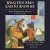 What One Man Said to Another: Talks with Richard Selzer - Peter Josyph, Raymond Josyph Todd