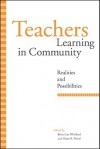 Teachers Learning in Community: Realities and Possibilities - Betty Lou Whitford, Diane R. Wood