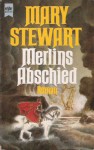 Merlins Abschied (Artus-Saga, #3) - Mary Stewart, Karl-Otto von Czernicki, Friderike von Czernicki