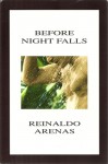 Before Night Falls (Triangle Classics) - Reinaldo Arenas