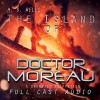 The Island of Doctor Moreau - H. G. Wells, Matthew Posner, Nathalie Boltt, Andrew McGinn, Bob De Dea, Jeff Minnerly, Amy Escobar, Morgan Bader, Jane Anne Wilder