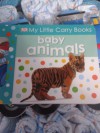 My Little Carry Book Baby Animals - Dawn Sirett