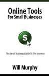 Online Tools for Small Businesses - William Murphy