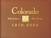 Colorado 1870-2000 - John Fielder