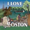 I Love Boston - Lynn McCarron, Anne Rosen