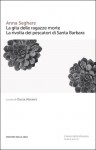 La gita delle ragazze morte - La rivolta dei pescatori di Santa Barbara - Anna Seghers, Dacia Maraini