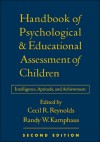 Handbook of Psychological and Educational Assessment of Children: Intelligence, Aptitude, and Achievement - Cecil R. Reynolds, Randy W. Kamphaus