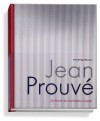 Jean Prouve: The Poetics of Technical Objects - Alexander Von Vegesack, Cathrine Dumont D'Ayot, Bruno Reichlin, Jean Prouve