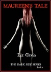 Maureen's Tale (The Dark Side, #1) - Liz Gavin