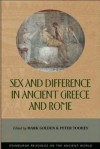 Sex and Difference in Ancient Greece and Rome - Mark Golden