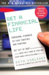 Get a Financial Life: Personal Finance In Your Twenties and Thirties - Beth Kobliner Shaw