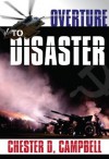 Overture to Disaster (Post Cold War Political Thriller Trilogy) - Chester D. Campbell