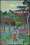 Five Hundred Years of French Art - Douglas K.S. Hyland, John Hutton, Richard R. Brettell