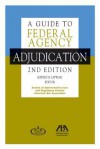 A Guide to Federal Agency Adjudication - American Bar Association