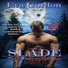 Slade, Book 1 in Team Greywolf Series - Eva Gordon