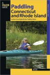 Paddling Connecticut and Rhode Island: Southern New England's Best Paddling Routes (Falcon Guides Paddling) - Jim Cole