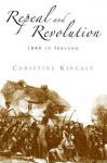 Repeal and Revolution: 1848 in Ireland - Christine Kinealy