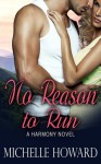 No Reason to Run - Michelle Howard