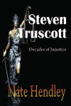 Steven Truscott Decades of Injustice - Nate Hendley