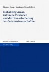 Globalizing Areas, Kulturelle Flexionen Und Die Herausforderung Der Geisteswissenschaften - Markus A. Denzel, Gunther Heeg