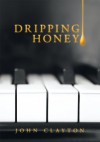 Dripping Honey - John Clayton