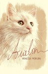 Avalon: a Heartwarming True Cat Story - Vanessa Morgan