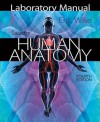 Laboratory Manual for Saladin's Human Anatomy - Eric Wise