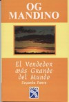 El vendedor más grande del mundo 2a.Parte - Og Mandino