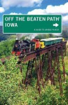 Iowa Off the Beaten Path (R), 9th: A Guide to Unique Places - Lori Erickson