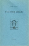 I sei tomi dell'io - Lucio Saffaro, Guido Piacentini, Giuseppe O. Longo