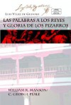 Las Palabras A Los Reyes Y Gloria De Los Pizarros/ Words To The Kings And Glory To The Pizarros - William R. Manson, C. George Peale, Glen F. Dille, Miguel Zugasti