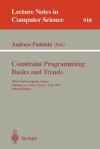 Constraint Programming: Basics and Trends: 1994 Chatillon Spring School, Chatillon-Sur-Seine, France, May 16 - 20, 1994. Selected Papers - Andreas Podelski