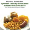 Spanish Cooking Uncovered: Farmhouse Favourites - Debbie Jenkins, Paco De Lara