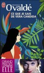 Ce que je sais de Vera Candida - Véronique Ovaldé