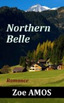 Northern Belle: Romance - Zoe Amos