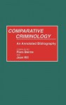 Comparative Criminology: An Annotated Bibliography - Piers Beirne