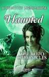 Haunted (The Koto Chronicles, #2) - Jody Morse, Jayme Morse