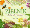 Zielnik. Zioła łąk i ogrodów - Henryk Garbarczyk