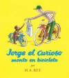 Jorge el Curioso Monta en Bicicleta - H.A. Rey, Yanitzia Canetti