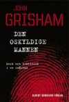 Den oskyldige mannen: Mord och orättvisa i en småstad - John Grisham