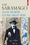 Anul mortii lui Ricardo Reis - José Saramago