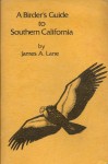 A Birder's Guide to Southern California - James A. Lane